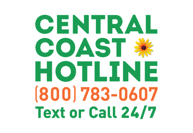Central Coast Hotline 800-783-0607 text or call 24/7 Central Coast Hotline 800-783-0607 text or call 24/7